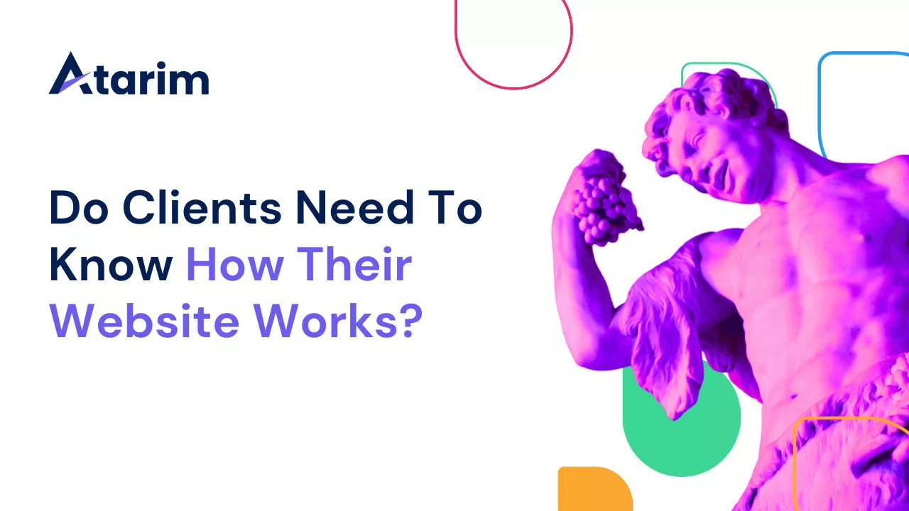 Do Clients Need To Know How Their Website Works?