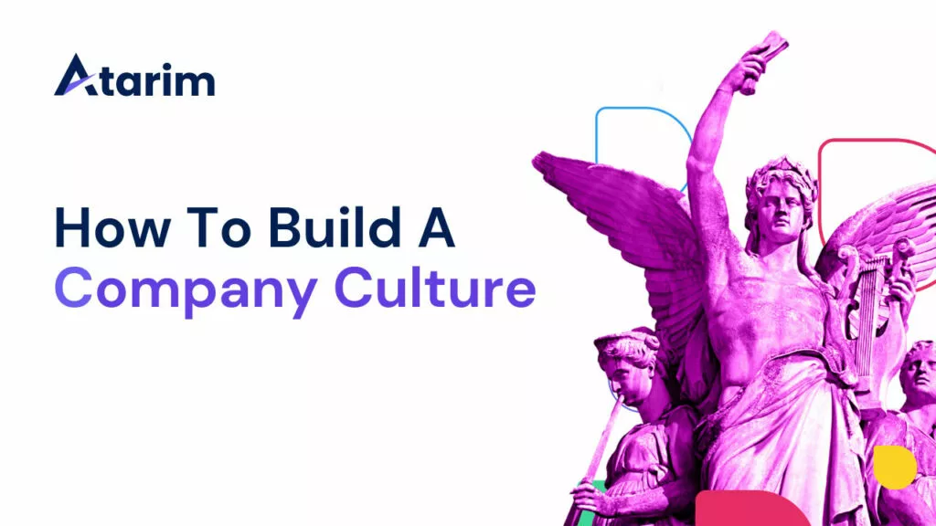 How To Build A Company Culture (+ 8 Examples)