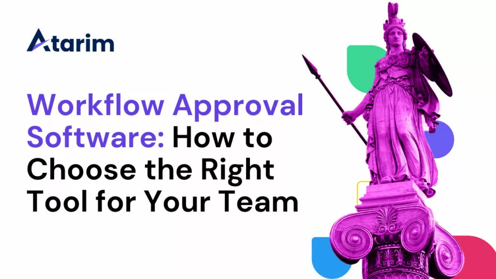 Workflow Approval Software: How to Choose the Right Tool for Your Team