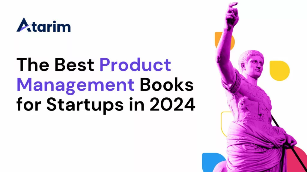 The Best Product Management Books for Startups in 2024