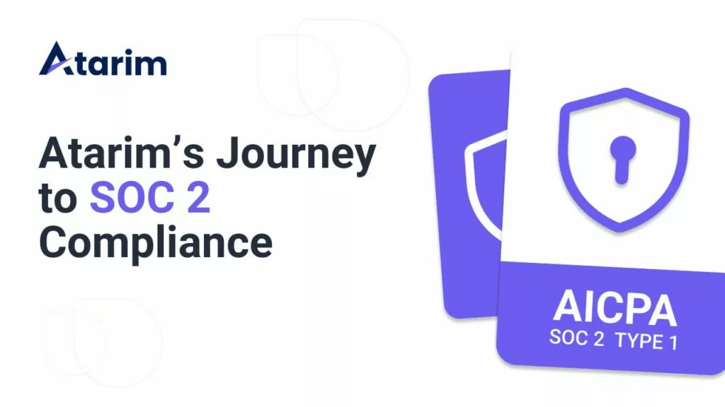 Atarim’s SOC 2 Compliance: Elevating Security and Trust in Creative Collaboration
