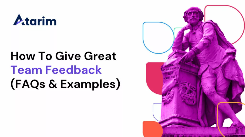 How To Give Great Team Feedback (FAQs & Examples)