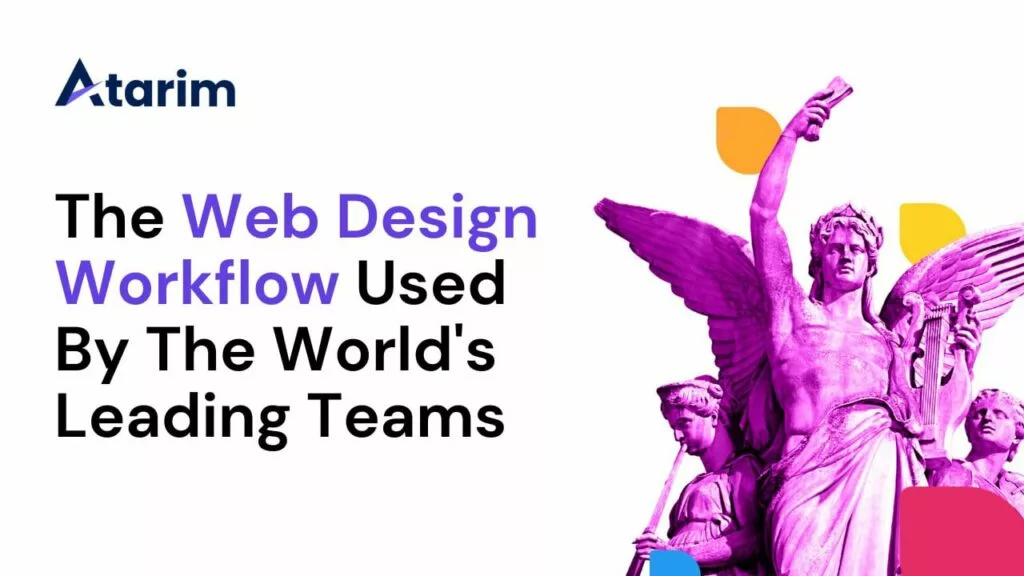 The Web Design Workflow Used By The World's Leading Teams
