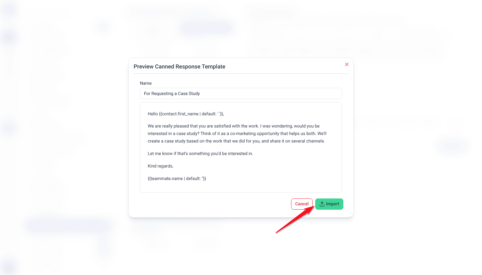 Preview Canned Response Template window for For Requesting a Case Study, showing the full text, with the red arrow pointing at Import.
