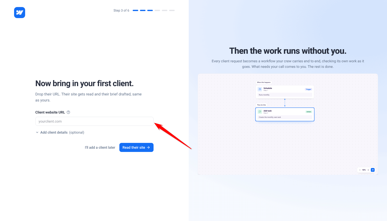 Step 3 of 6, Now bring in your first client, with the Client website URL field and Add client details collapsed